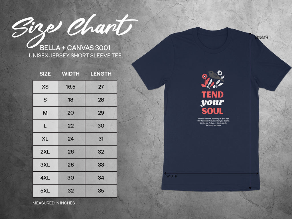 Size chart for Bella + Canvas 3001 t-shirt with "Tend your soul" graphic.