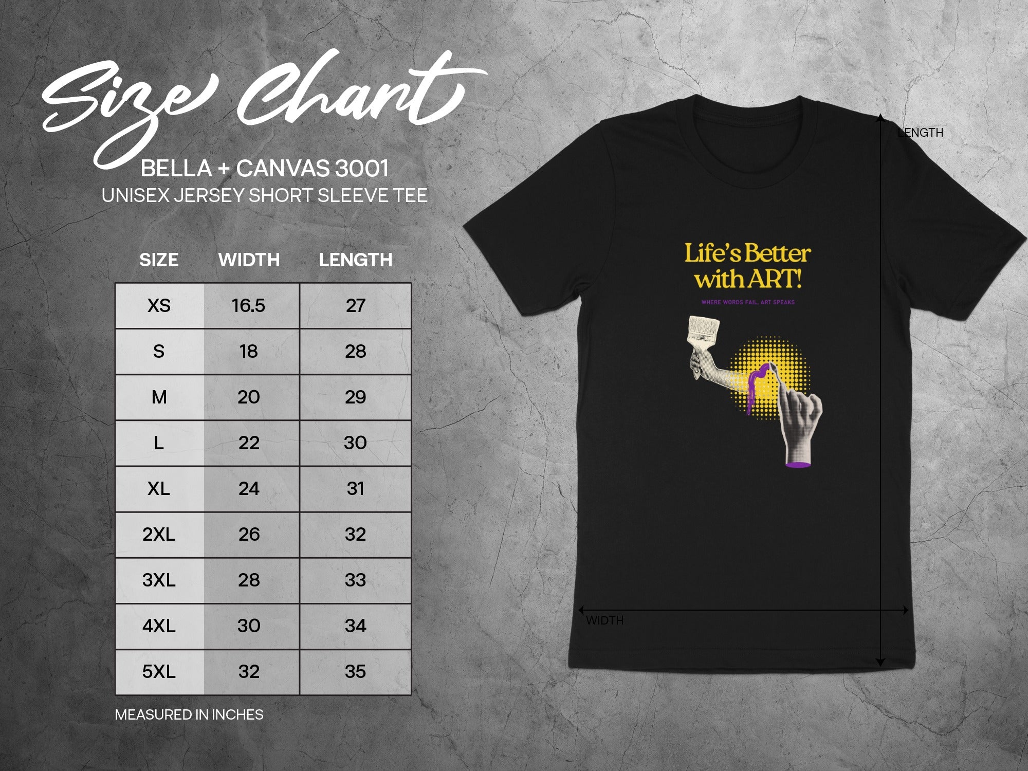 Bella + Canvas 3001 unisex t-shirt size chart with "Life's Better with ART!" graphic.